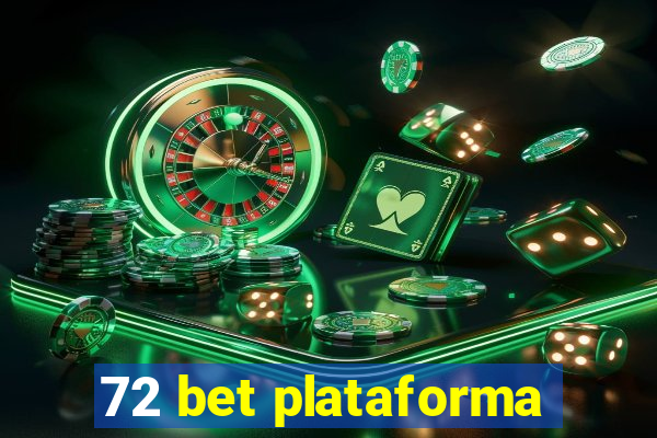 72 bet plataforma